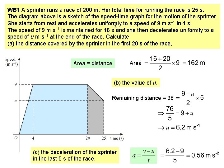 WB 1 A sprinter runs a race of 200 m. Her total time for