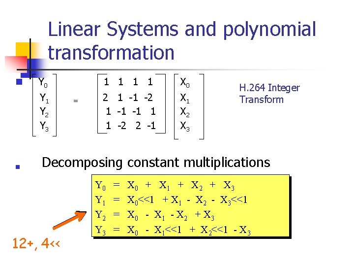 Linear Systems and polynomial transformation n Y 0 Y 1 Y 2 Y 3