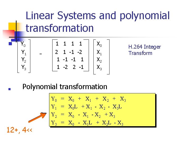 Linear Systems and polynomial transformation n Y 0 Y 1 Y 2 Y 3