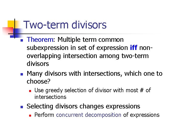 Two-term divisors n n Theorem: Multiple term common subexpression in set of expression iff