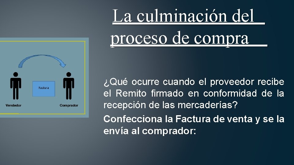 La culminación del proceso de compra ¿Qué ocurre cuando el proveedor recibe el Remito