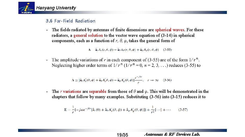 Hanyang University 3. 6 Far-Field Radiation - The fields radiated by antennas of finite