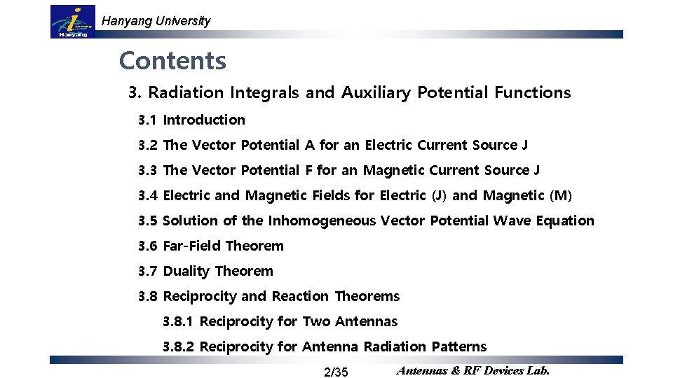Hanyang University Contents 3. Radiation Integrals and Auxiliary Potential Functions 3. 1 Introduction 3.
