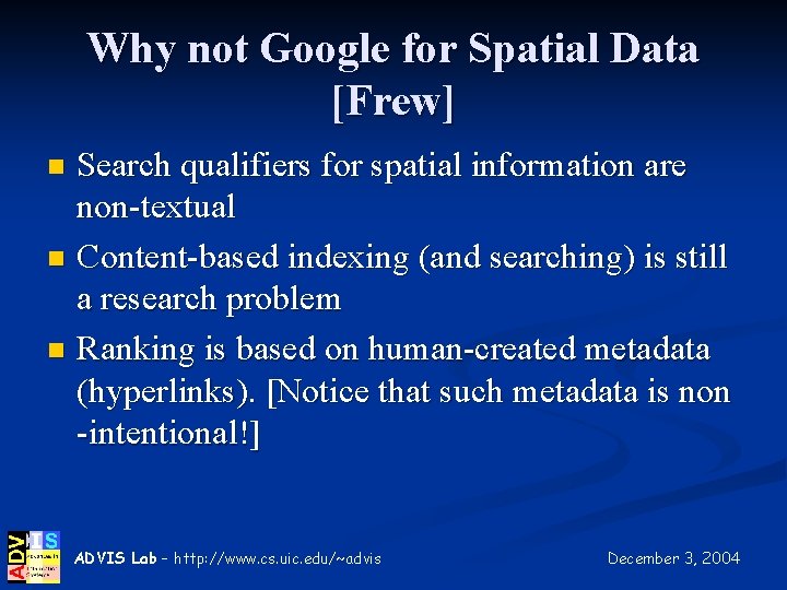 Why not Google for Spatial Data [Frew] Search qualifiers for spatial information are non-textual