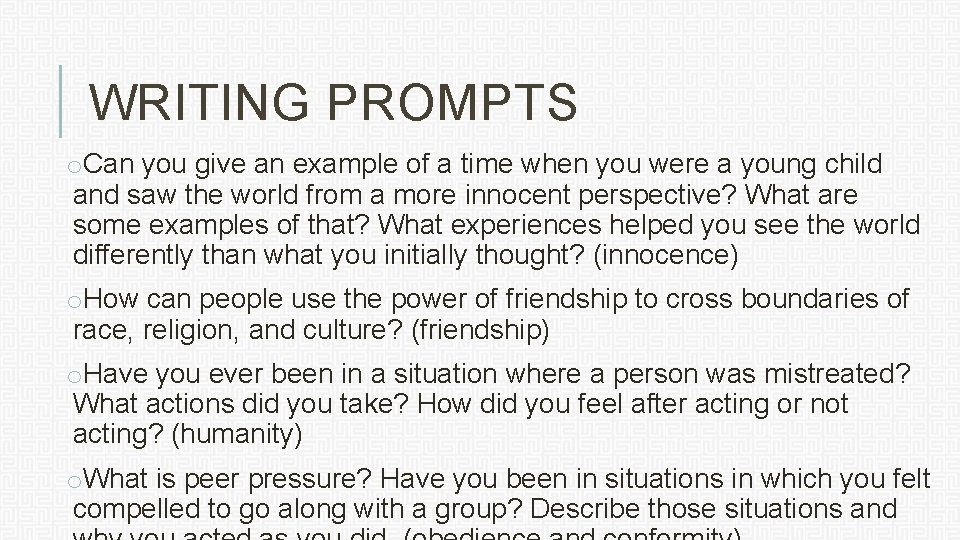WRITING PROMPTS o. Can you give an example of a time when you were