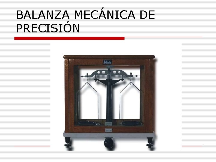 BALANZA MECÁNICA DE PRECISIÓN 