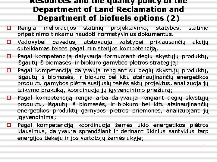 Resources and the quality policy of the Department of Land Reclamation and Department of