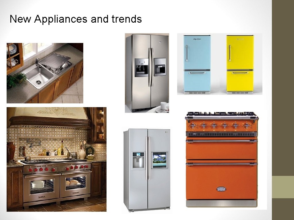 New Appliances and trends 