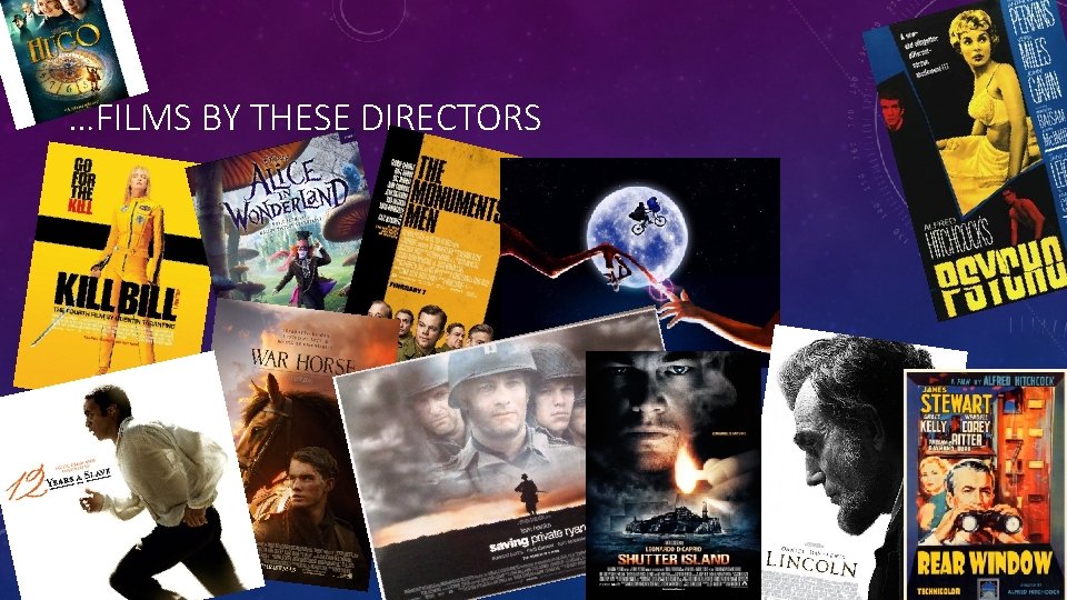 …FILMS BY THESE DIRECTORS 