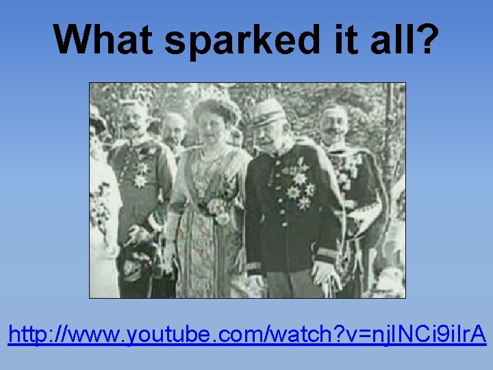 What sparked it all? http: //www. youtube. com/watch? v=nj. INCi 9 i. Ir. A