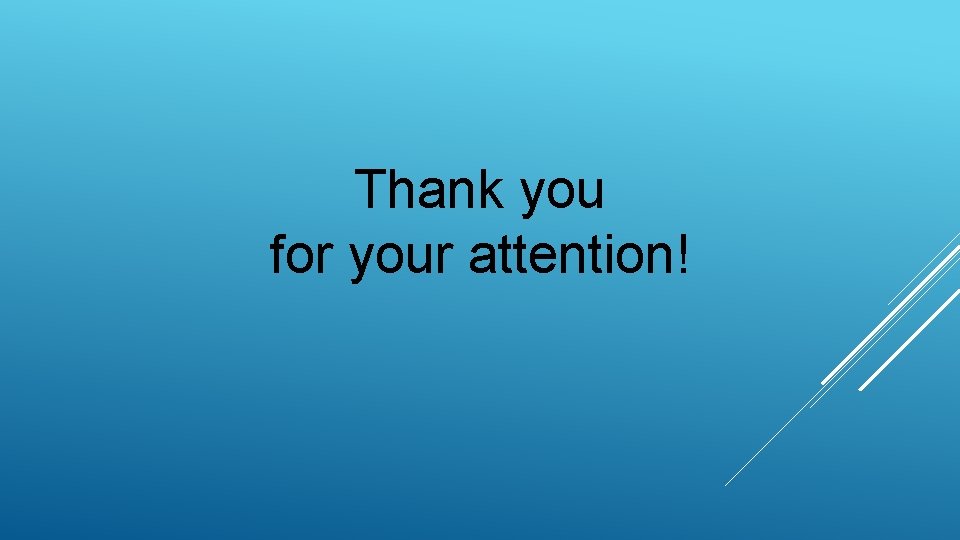 Thank you for your attention! 