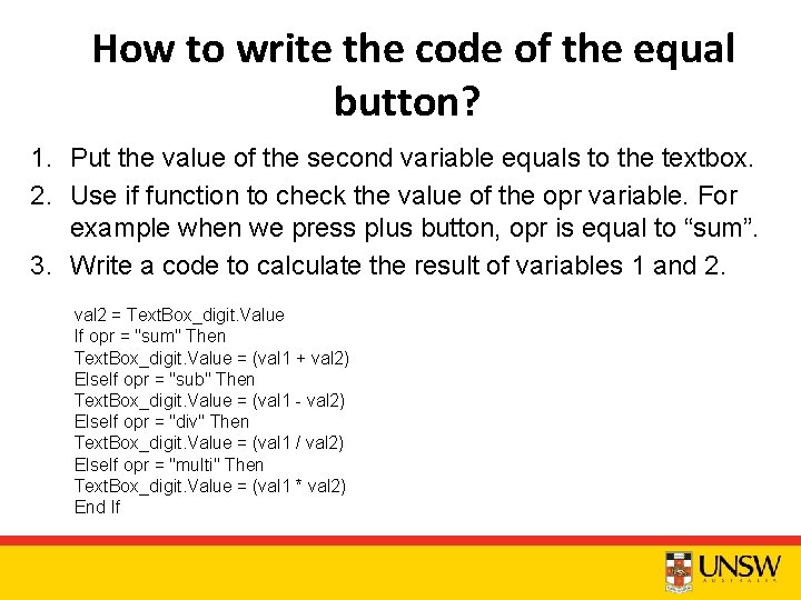 How to write the code of the equal button? 1. Put the value of