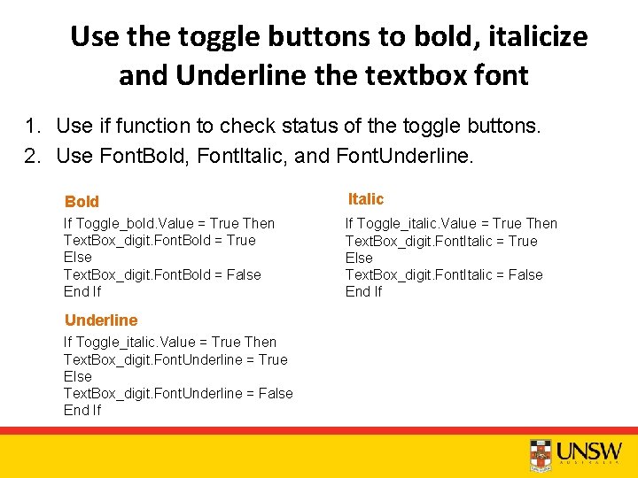 Use the toggle buttons to bold, italicize and Underline the textbox font 1. Use