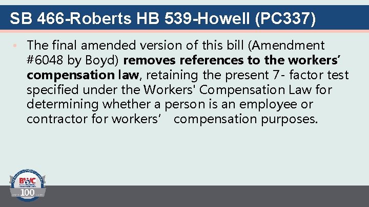 SB 466 -Roberts HB 539 -Howell (PC 337) • The final amended version of