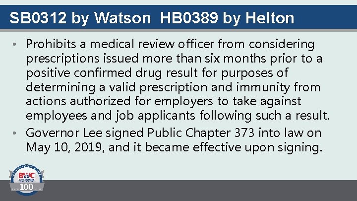 SB 0312 by Watson HB 0389 by Helton • Prohibits a medical review officer