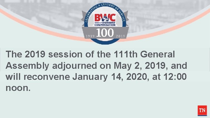The 2019 session of the 111 th General Assembly adjourned on May 2, 2019,