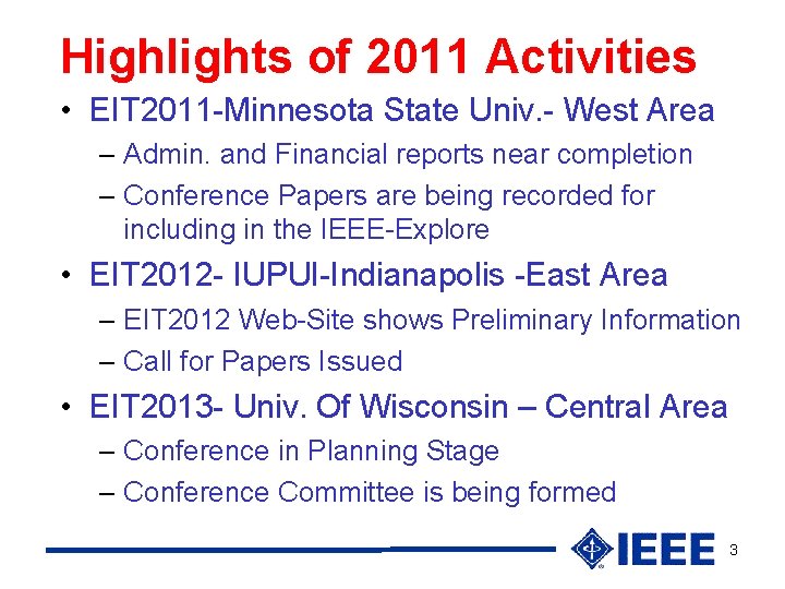 Highlights of 2011 Activities • EIT 2011 -Minnesota State Univ. - West Area –