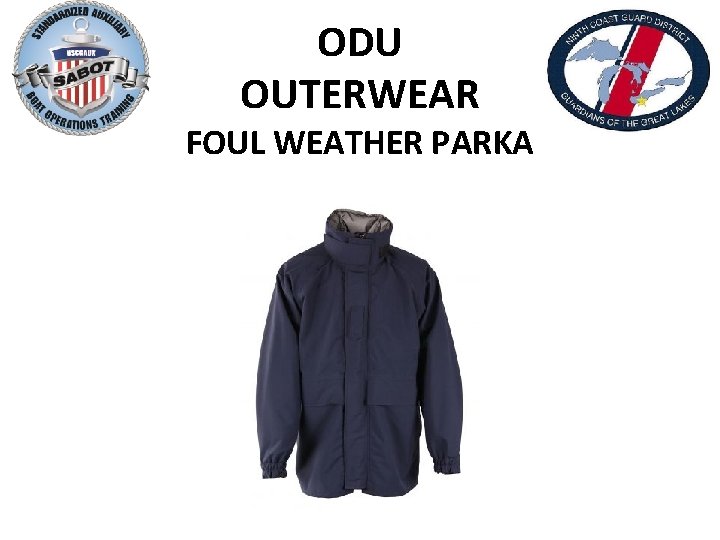 ODU OUTERWEAR FOUL WEATHER PARKA 