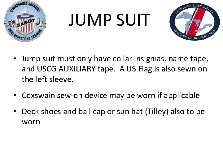 JUMP SUIT • Jump suit must only have collar insignias, name tape, and USCG