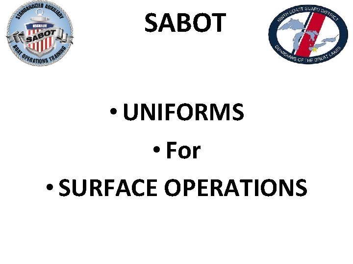 SABOT • UNIFORMS • For • SURFACE OPERATIONS 