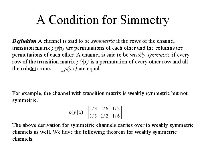 A Condition for Simmetry Definition A channel is said to be symmetric if the