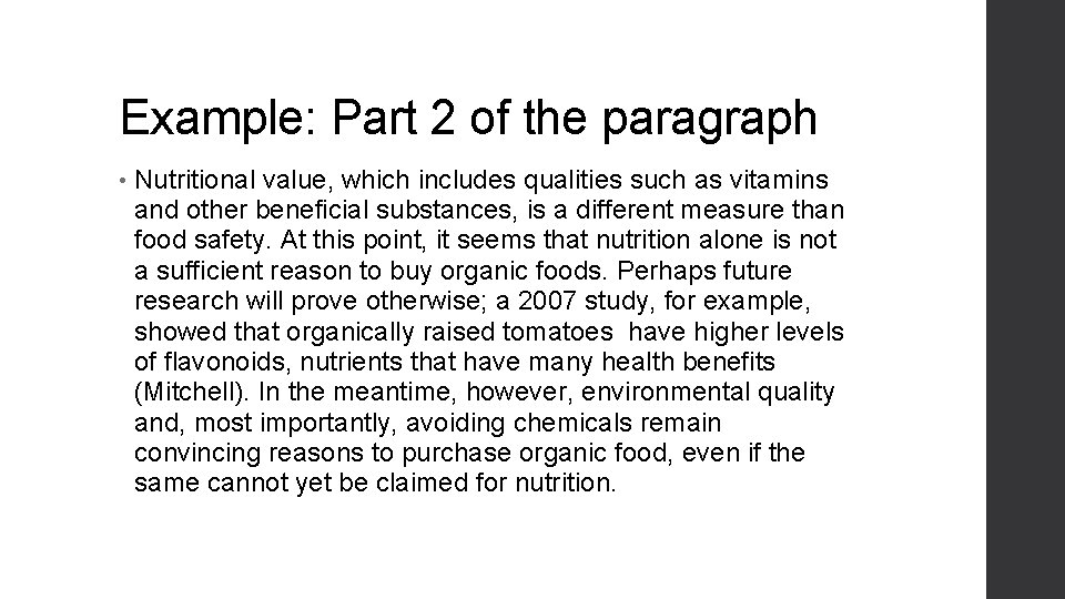 Example: Part 2 of the paragraph • Nutritional value, which includes qualities such as