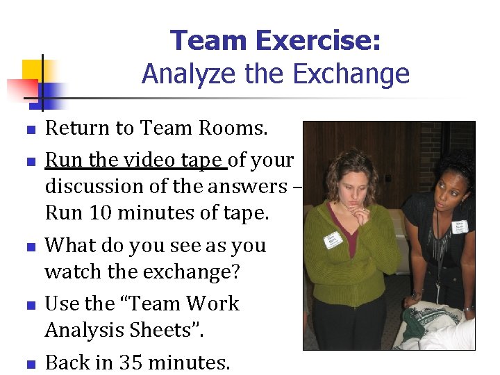 Team Exercise: Analyze the Exchange n n n Return to Team Rooms. Run the