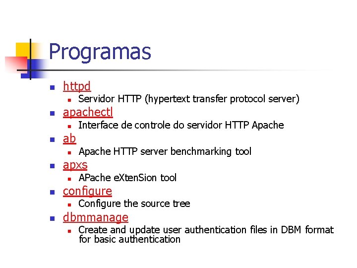 Programas n httpd n n apachectl n n ab n n Apache HTTP server