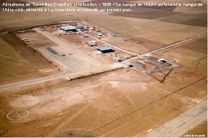 Aérodrome de Tiaret-Bou Chékif en construction – 1958 – Le hangar de l’ALAT au