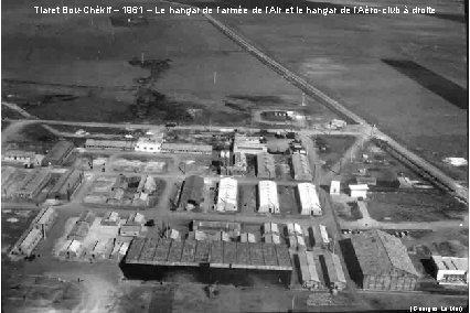 Tiaret Bou-Chékif – 1961 – Le hangar de l’armée de l’Air et le hangar