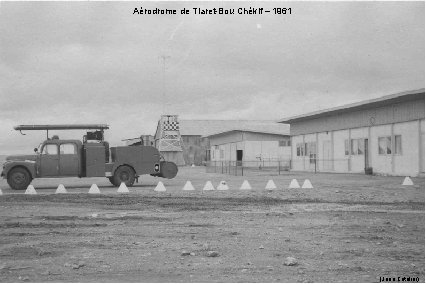 Aérodrome de Tiaret-Bou Chékif – 1961 (Jean Catelier) 