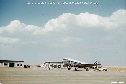 Aérodrome de Tiaret-Bou Chékif – 1958 – DC 3 d’Air France (Michel Dupont) 