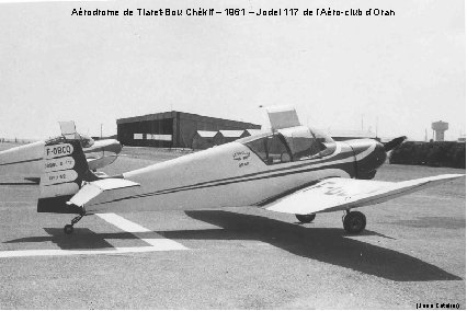 Aérodrome de Tiaret-Bou Chékif – 1961 – Jodel 117 de l’Aéro-club d’Oran (Jean Catelier)