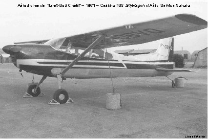 Aérodrome de Tiaret-Bou Chékif – 1961 – Cessna 185 Skywagon d’Aéro Service Sahara (Jean