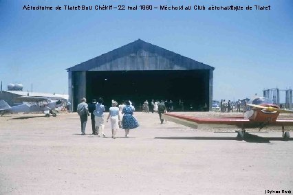 Aérodrome de Tiaret-Bou Chékif – 22 mai 1960 – Méchoui au Club aéronautique de