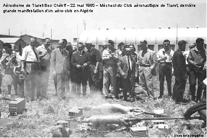 Aérodrome de Tiaret-Bou Chékif – 22 mai 1960 – Méchoui du Club aéronautique de