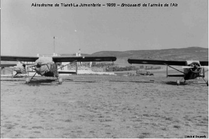 Aérodrome de Tiaret-La Jumenterie – 1956 – Broussard de l’armée de l’Air (Michel Dupont)