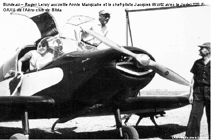 Burdeau – Roger Leroy accueille Annie Marquaire et le chef-pilote Jacques Wurtz avec le