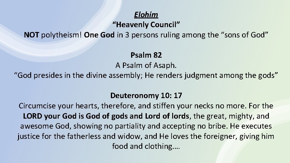 Elohim “Heavenly Council” NOT polytheism! One God in 3 persons ruling among the “sons