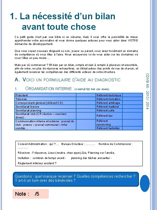 1. La nécessité d’un bilan avant toute chose Ce petit guide n’est pas une