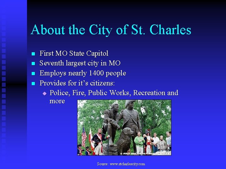 About the City of St. Charles n n First MO State Capitol Seventh largest