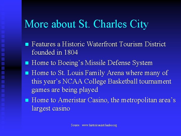 More about St. Charles City n n Features a Historic Waterfront Tourism District founded