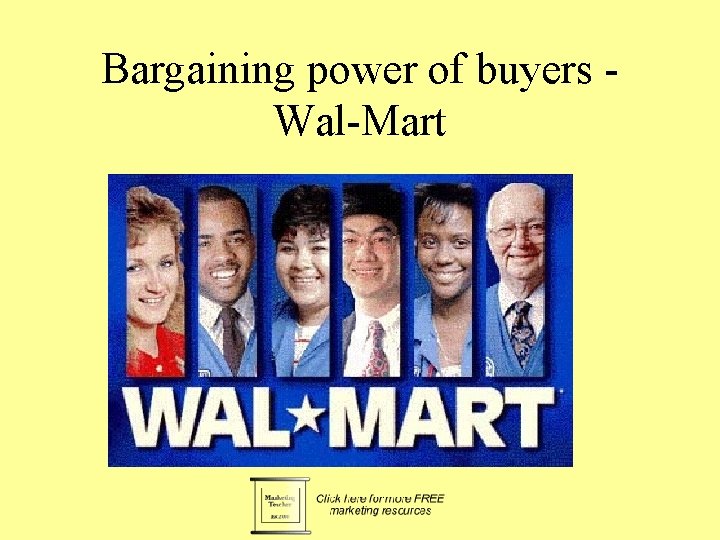 Bargaining power of buyers Wal-Mart 