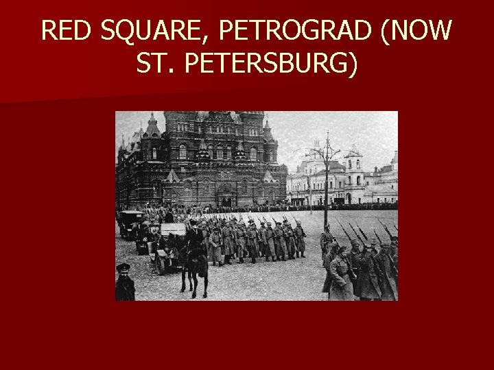 RED SQUARE, PETROGRAD (NOW ST. PETERSBURG) 