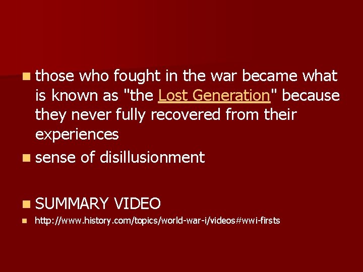 n those who fought in the war became what is known as "the Lost