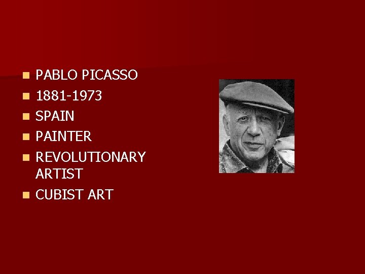 n n n PABLO PICASSO 1881 -1973 SPAINTER REVOLUTIONARY ARTIST CUBIST ART 