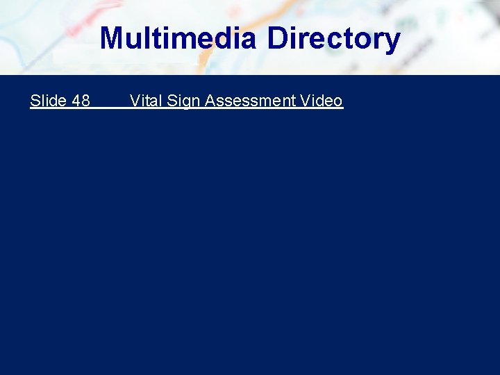Multimedia Directory Slide 48 Vital Sign Assessment Video Multimedia Directory Slide 48 Vital Sign Assessment Video