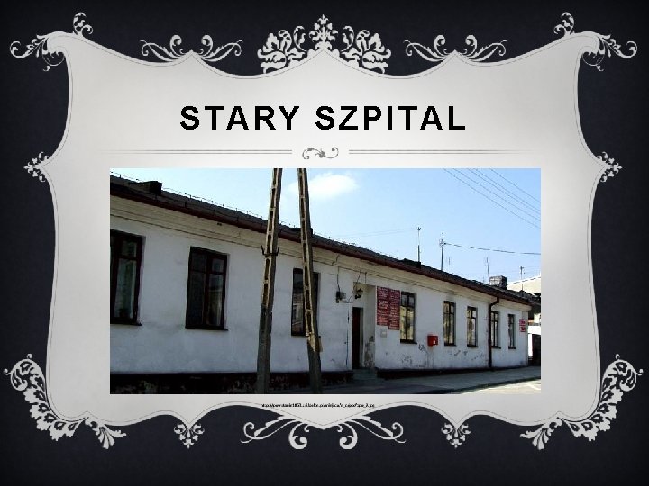 STARY SZPITAL 