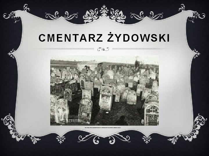 CMENTARZ ŻYDOWSKI 