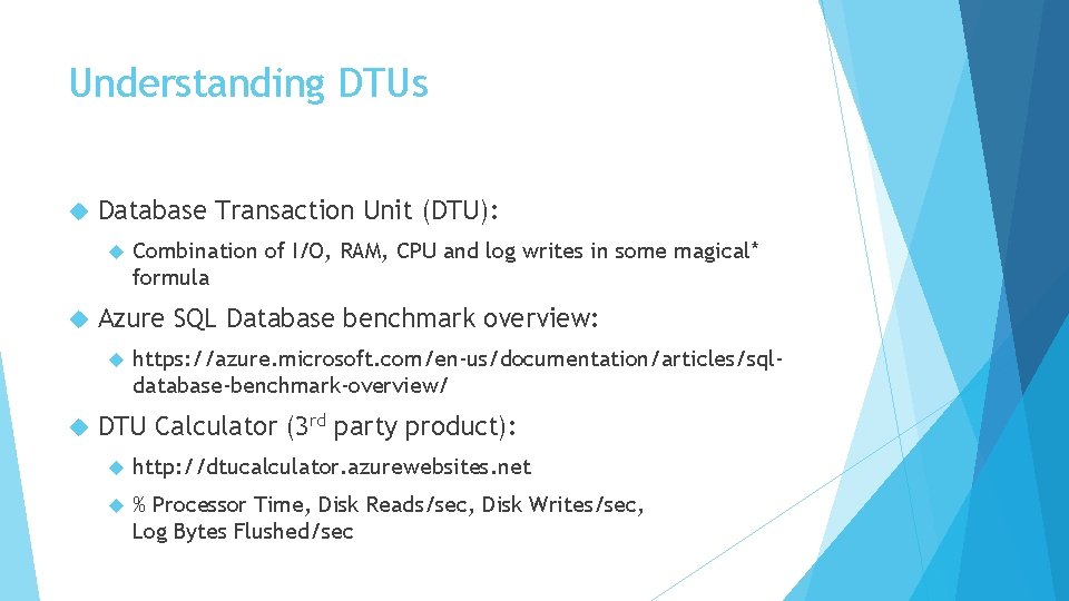 Understanding DTUs Database Transaction Unit (DTU): Azure SQL Database benchmark overview: Combination of I/O,